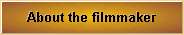 ABOUT THE FILMMAKER
